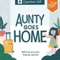 Cover: Aunty Goes Home - Graceworks Private Limited