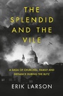 Cover: The Splendid and the Vile - William Collins