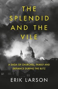 Enlarge image Cover: The Splendid and the Vile - William Collins