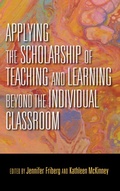 Cover: Applying the Scholarship of Teaching and Learning beyond the Individual Classroom - Indiana University Press