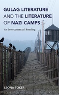 Cover: Gulag Literature and the Literature of Nazi Camps - Indiana University Press