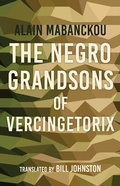 Cover: The Negro Grandsons of Vercingetorix - Indiana University Press