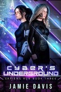 Cover: Cyber's Underground (Sapiens Run, #3) - Jamie Davis