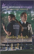 Cover: Border Breach - Love Inspired Suspense