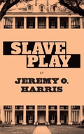 Cover: Slave Play - Theatre Communications Group