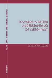 Abbildung von: Towards a Better Understanding of Metonymy - Peter Lang Verlag
