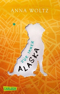 Abbildung von: Für immer Alaska - Carlsen
