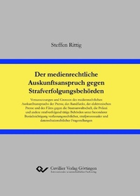 Abbildung von: Der medienrechtliche Auskunftsanspruch gegen Strafverfolgungsbehörden - Cuvillier Verlag