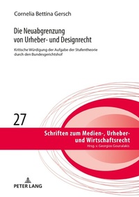 Abbildung von: Die Neuabgrenzung von Urheber- und Designrecht - Peter Lang Verlag
