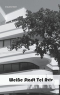Cover: Wei&szlig;e Stadt Tel Aviv - Books on Demand