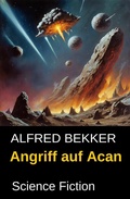 Cover: Angriff auf Acan: Science Fiction - Uksak E-Books