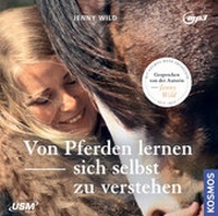 Abbildung von: Von Pferden lernen, sich selbst zu verstehen - United Soft Media