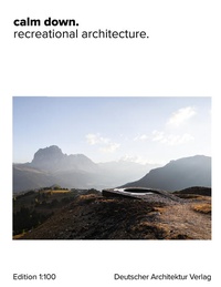 Enlarge image Cover: calm down. - Deutscher Architektur Verlag