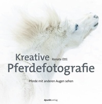 Abbildung von: Kreative Pferdefotografie - dpunkt