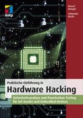 Cover: Praktische Einf&uuml;hrung in Hardware Hacking - MITP