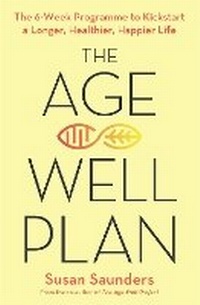 Enlarge image Cover: The Age-Well Plan - Piatkus Books