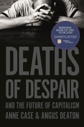 Cover: Deaths of Despair and the Future of Capitalism - Princeton University Press