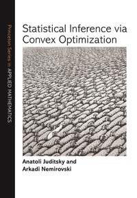 Enlarge image Cover: Statistical Inference via Convex Optimization - Princeton University Press