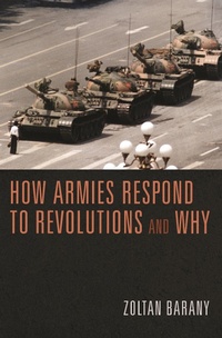 Abbildung von: How Armies Respond to Revolutions and Why - Princeton University Press