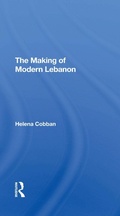 Cover: The Making Of Modern Lebanon - Routledge