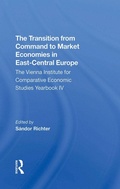 Cover: The Transition From Command To Market Economies In Eastcentral Europe - Routledge