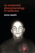 Cover: An Existential Phenomenology of Addiction - Bloomsbury Academic