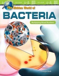Cover: The Hidden World of Bacteria - Teacher Created Materials, Inc