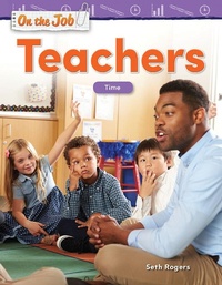 Enlarge image Cover: On the Job: Teachers - Teacher Created Materials, Inc
