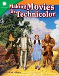 Cover: Making Movies in Technicolor - Teacher Created Materials, Inc