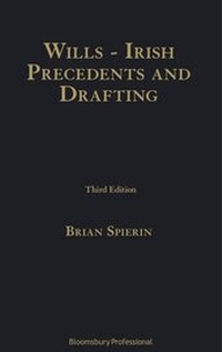 Abbildung von: Wills - Irish Precedents and Drafting - Bloomsbury Professional