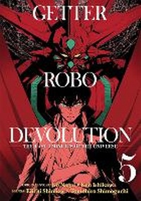 Enlarge image Cover: Getter Robo Devolution Vol. 5 - Seven Seas Entertainment, LLC