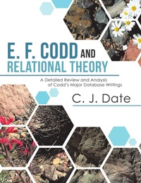 Enlarge image Cover: E. F. Codd and Relational Theory - Lulu Publishing Services