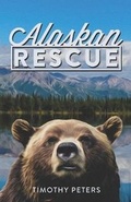 Cover: Alaskan Rescue - Abundant Harvest Publishing