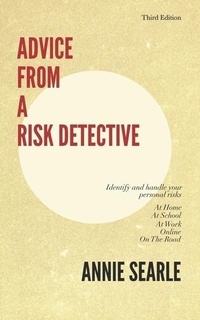 Enlarge image Cover: Advice From A Risk Detective Third Edition - Tautegory Press