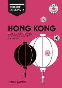 Abbildung von: Hong Kong Pocket Precincts - Hardie Grant Explore