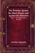 Cover: The Writings Against the Manichaeans and Against the Donatists - Devoted Publishing
