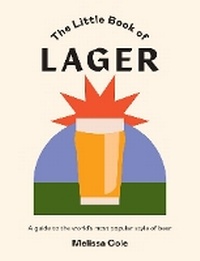 Enlarge image Cover: The Little Book of Lager - Hardie Grant Books (UK)