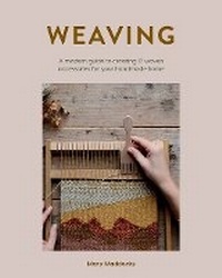 Abbildung von: Weaving - Quadrille Publishing Ltd