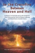 Cover: In the Crossfire Between Heaven and Hell - Husky Trail Press LLC