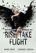 Cover: Rise, Take Flight - Monster Ivy Publishing