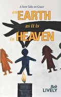 Cover: on EARTH as it is in HEAVEN - Treaty Oak Publishers