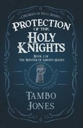 Cover: Protection of the Holy Knights - Tambowrites