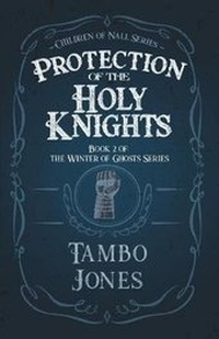 Enlarge image Cover: Protection of the Holy Knights - Tambowrites