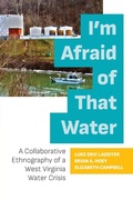 Cover: I'm Afraid of That Water - West Virginia University Press