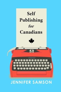 Enlarge image Cover: Self Publishing For Canadians - Ariesrising Media