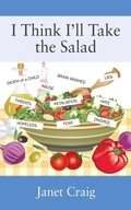 Cover: I Think I'll Take the Salad - Outskirts Press