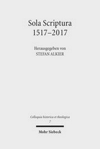 Abbildung von: Sola Scriptura 1517-2017 - Mohr Siebeck