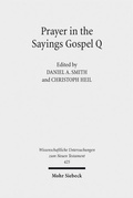 Cover: Prayer in the Sayings Gospel Q - Mohr Siebeck