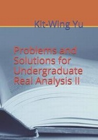 Abbildung von: Problems and Solutions for Undergraduate Real Analysis II - 978-988-78797-7-0