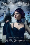 Cover: Something Wicked - S. K. Gregory